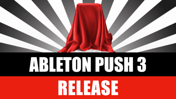 Ableton Push 3 - Release